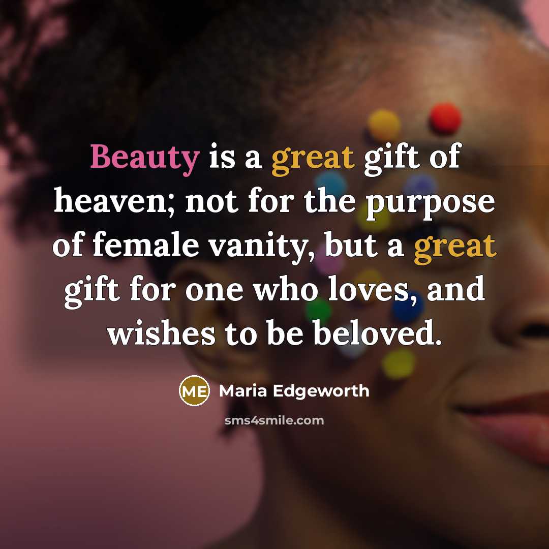 “Beauty is a great gift of heaven; not for the…” quote by Maria Edgeworth