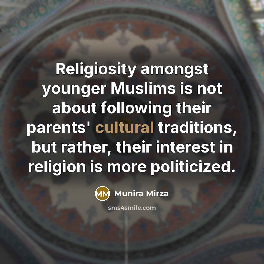 “Religiosity amongst younger Muslims is not about following their parents'…” quote by Munira Mirza