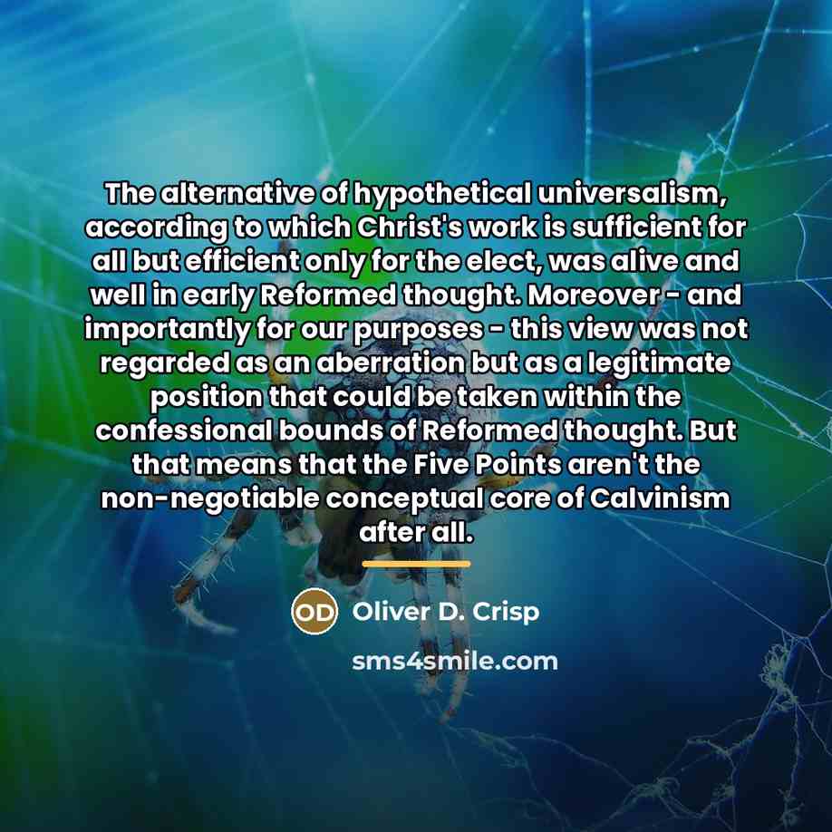 “The alternative of hypothetical universalism, according to which Christ's work…” quote by Oliver D. Crisp