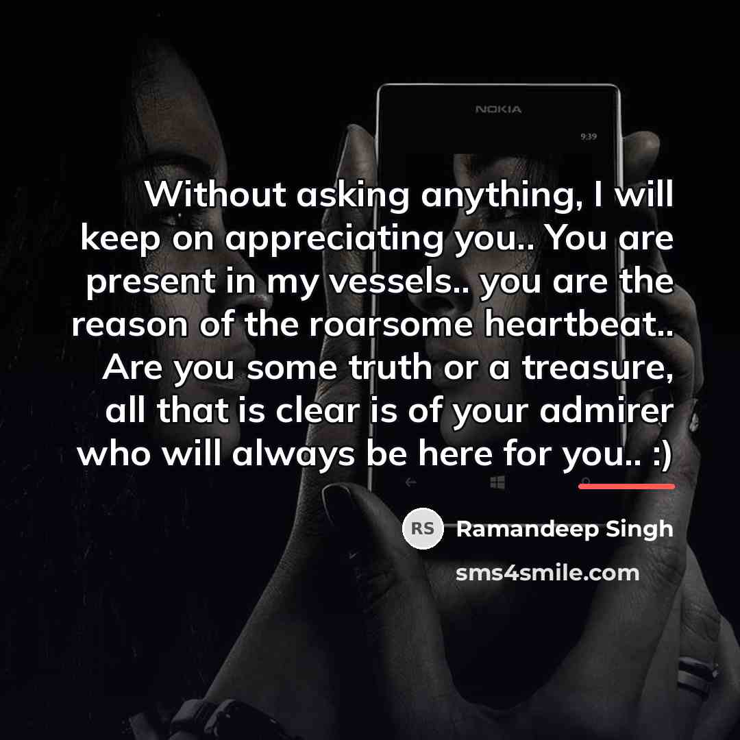 “Without asking anything, I will keep on appreciating you.. You…” quote by Ramandeep Singh
