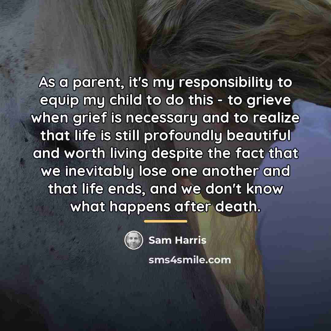 “As a parent, it's my responsibility to equip my child…” quote by Sam Harris