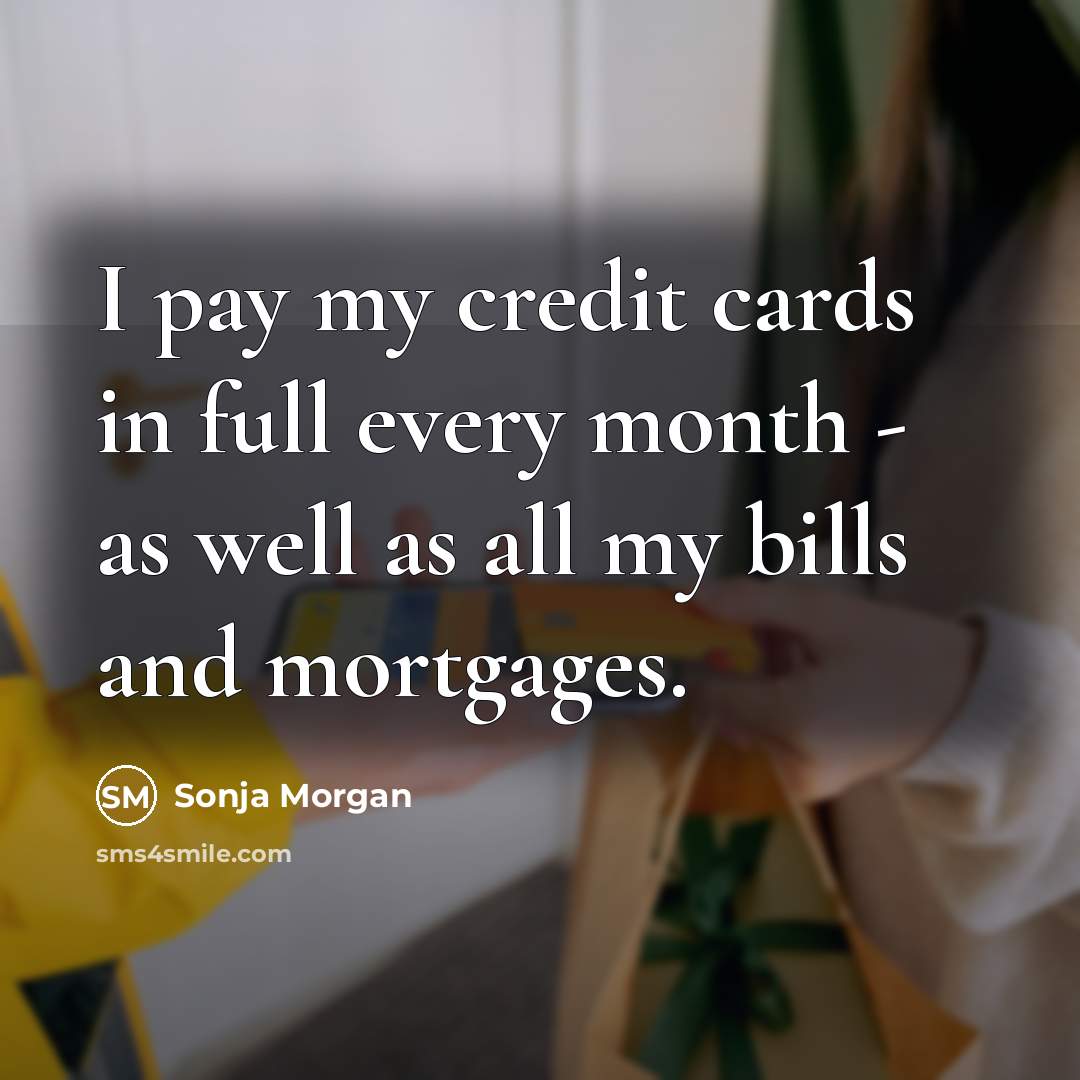 “I pay my credit cards in full every month -…” quote by Sonja Morgan