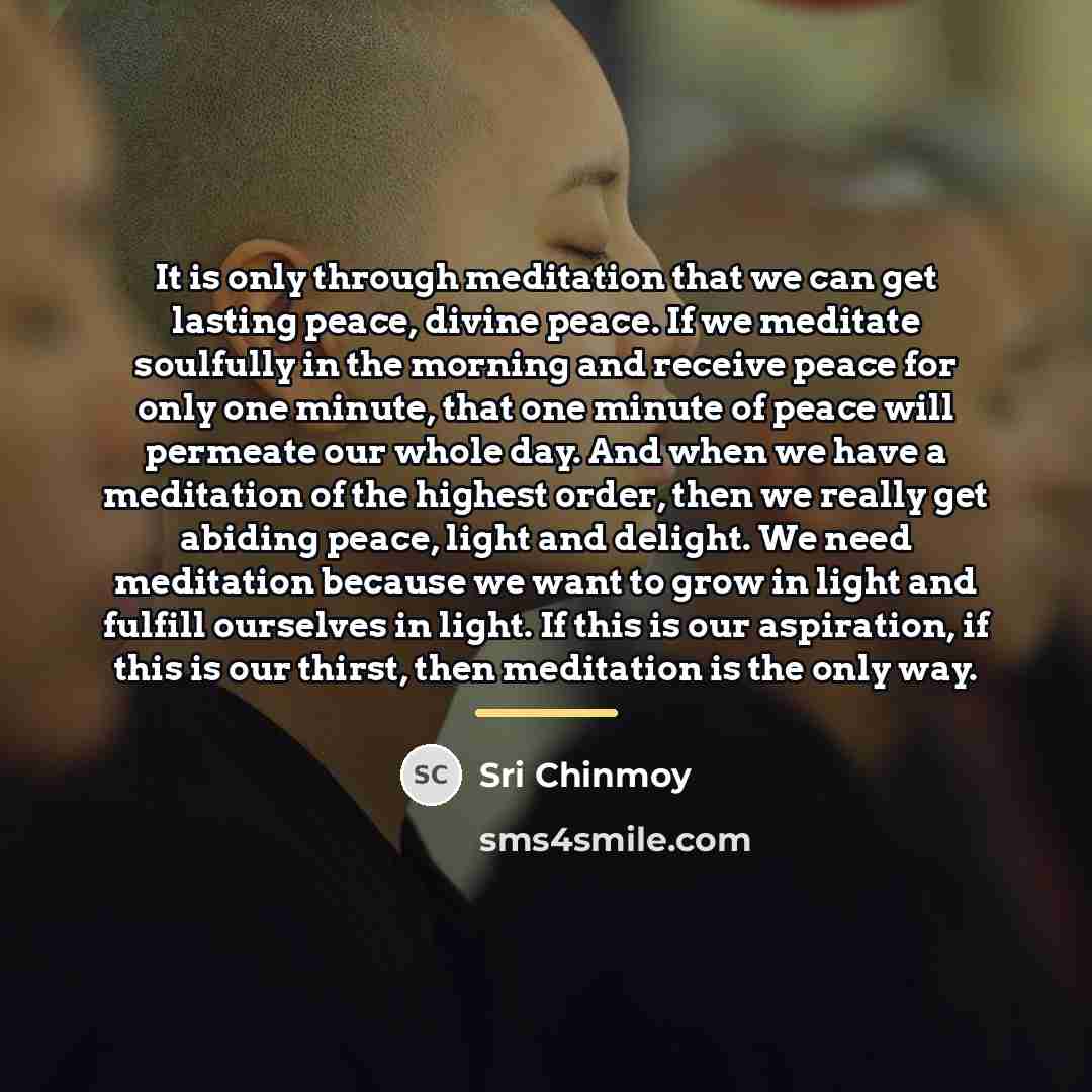 “It is only through meditation that we can get lasting…” quote by Sri Chinmoy