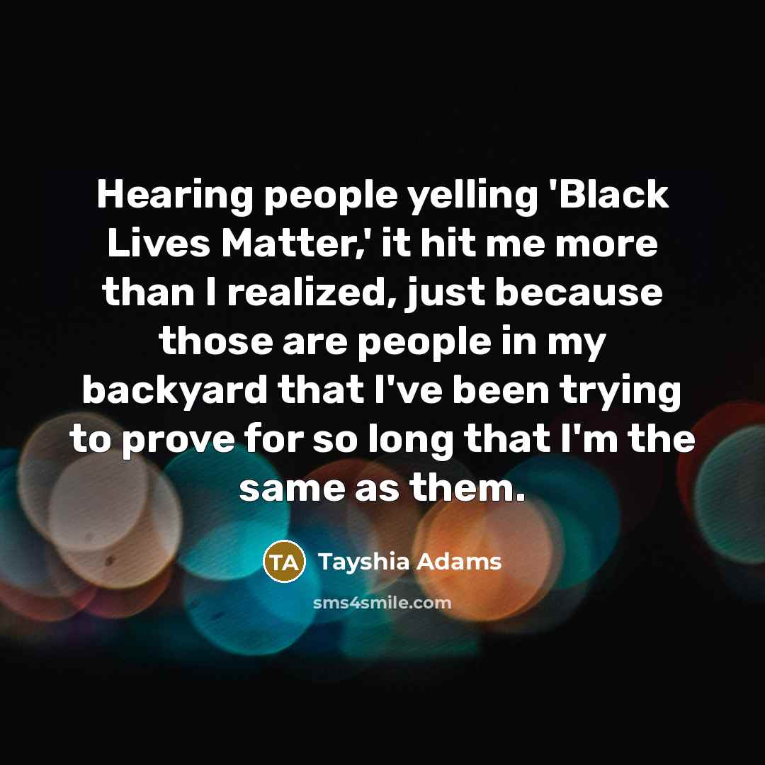 “Hearing people yelling 'Black Lives Matter,' it hit me more…” quote by Tayshia Adams