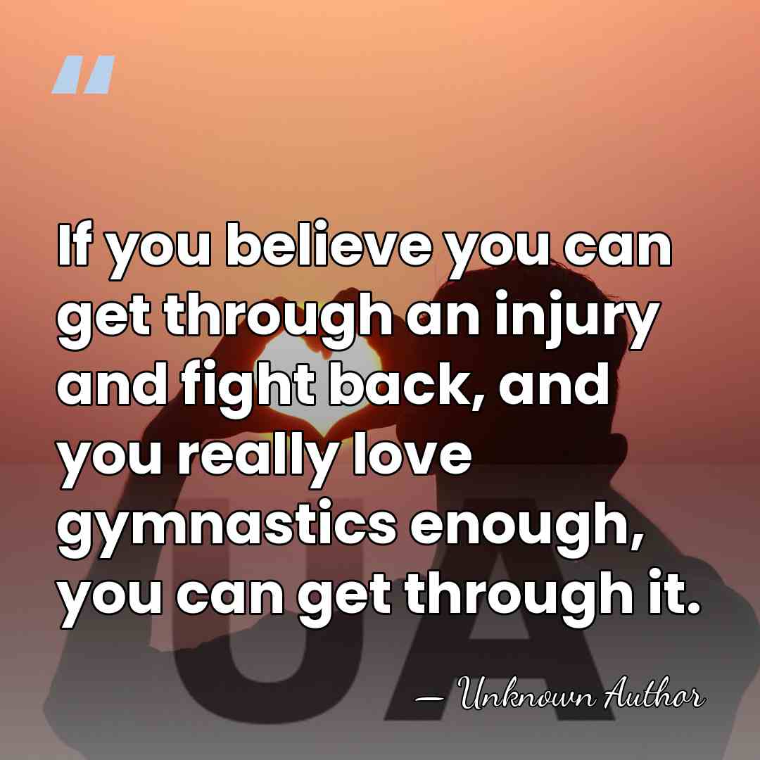 If you believe you can get through an injury and fight back,&hellip; - Unknown Author