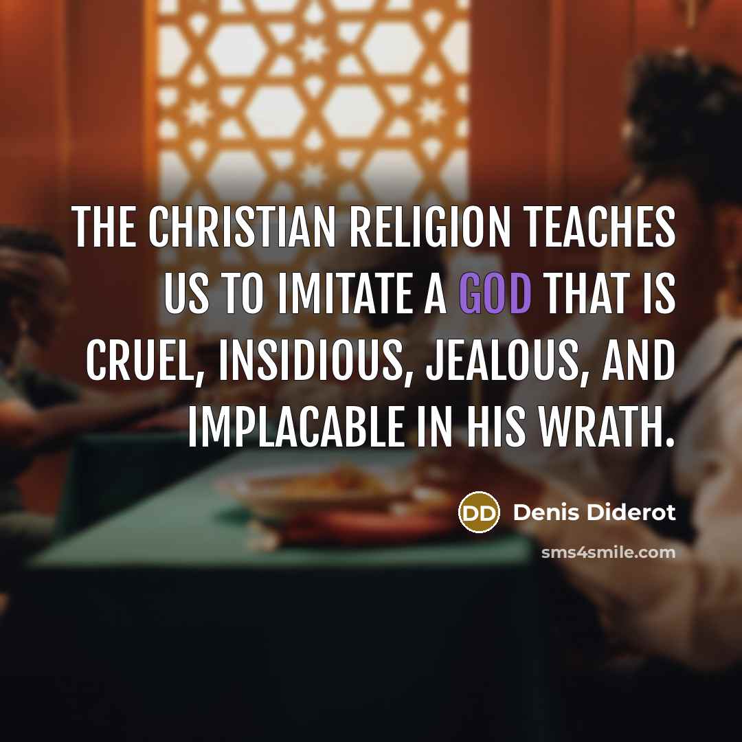 “The Christian religion teaches us to imitate a God that…” quote by Denis Diderot