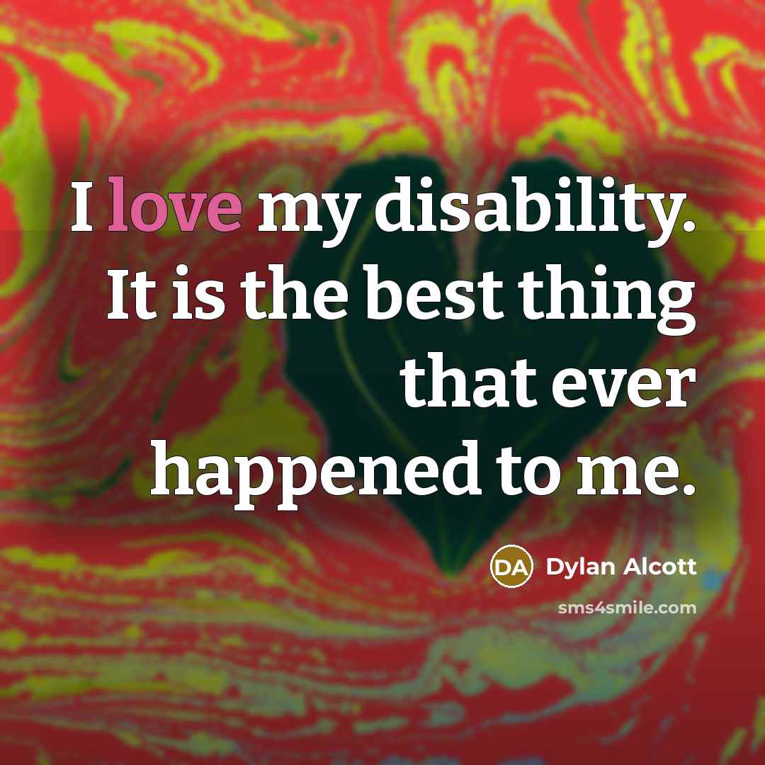 “I love my disability. It is the best thing that…” quote by Dylan Alcott