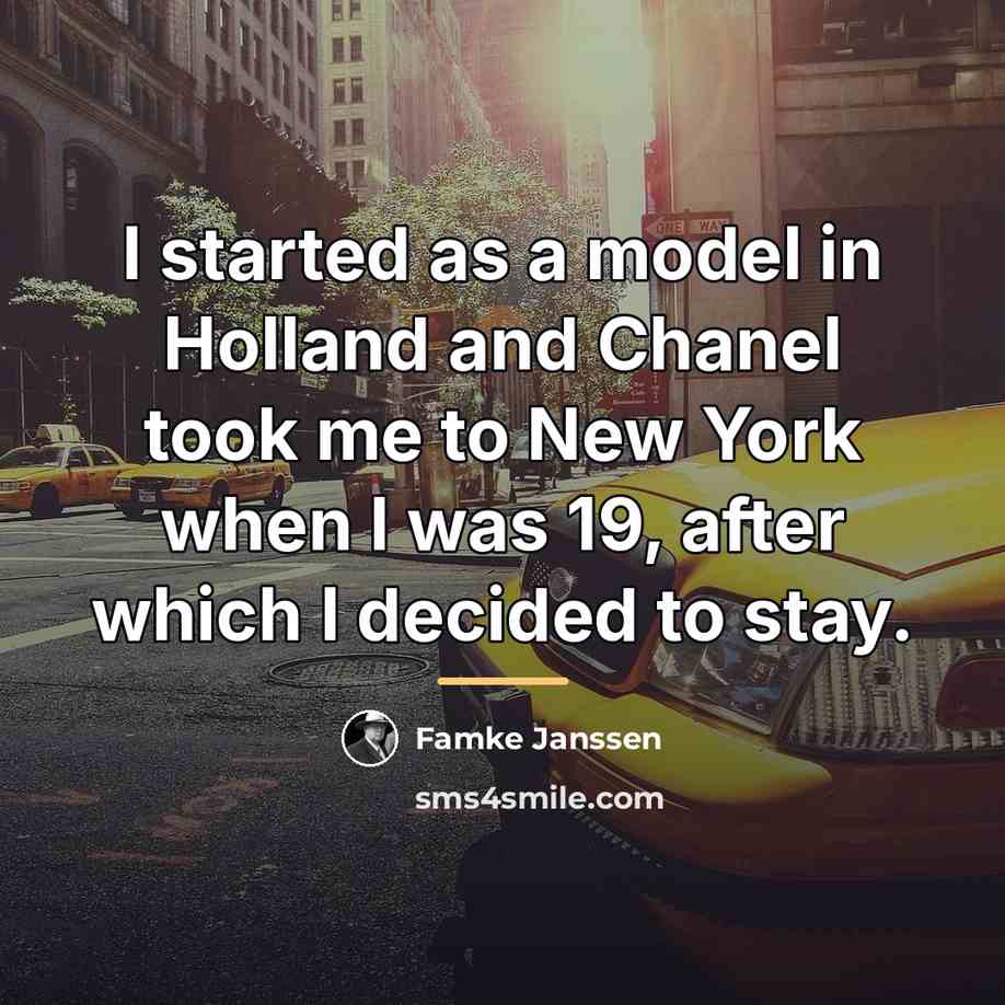 “I started as a model in Holland and Chanel took…” quote by Famke Janssen