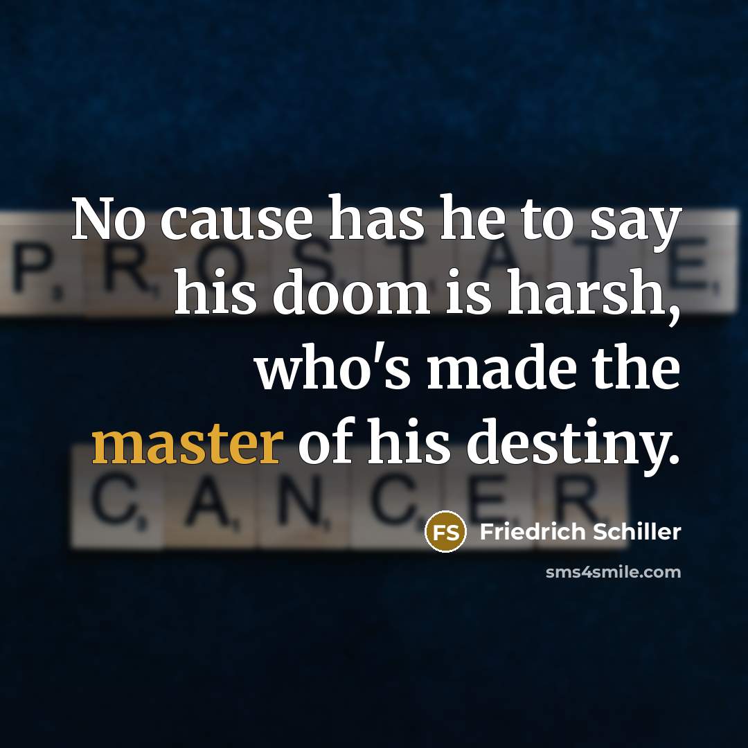 “No cause has he to say his doom is harsh,…” quote by Friedrich Schiller