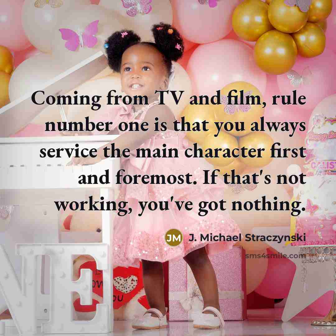 “Coming from TV and film, rule number one is that…” quote by J. Michael Straczynski