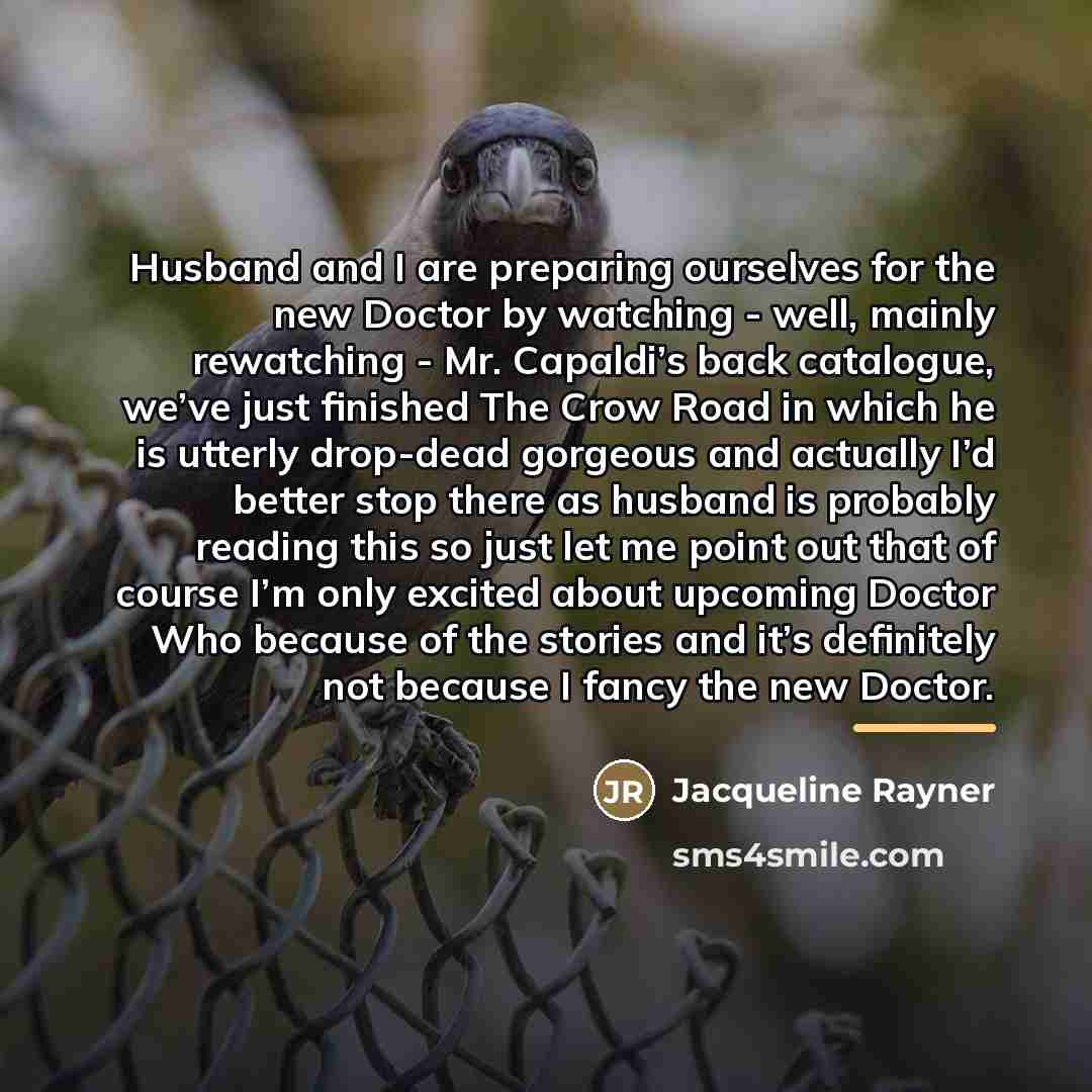 “Husband and I are preparing ourselves for the new Doctor…” quote by Jacqueline Rayner
