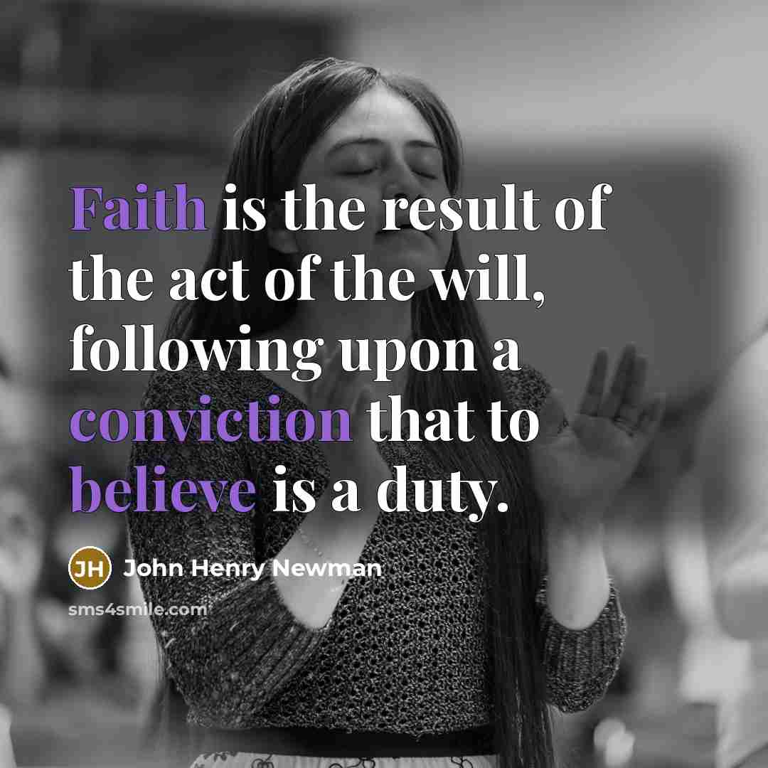 “Faith is the result of the act of the will,…” quote by John Henry Newman