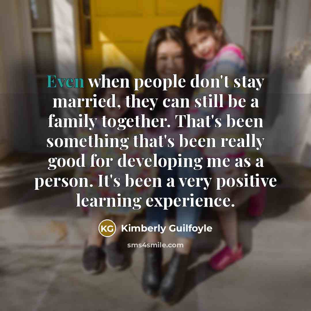 “Even when people don't stay married, they can still be…” quote by Kimberly Guilfoyle