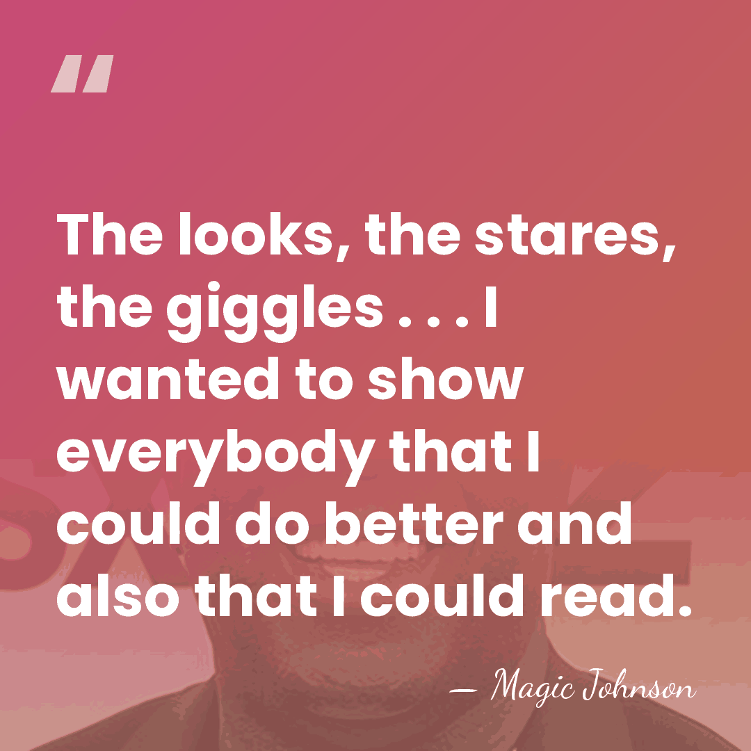 The looks, the stares, the giggles . . . I wanted to&hellip; - Magic Johnson