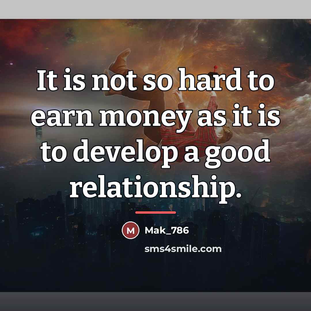 “It is not so hard to earn money as it…” quote by Mak_786