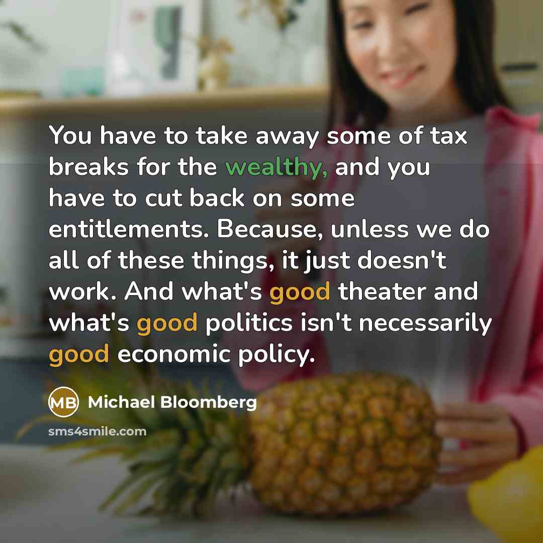 “You have to take away some of tax breaks for…” quote by Michael Bloomberg
