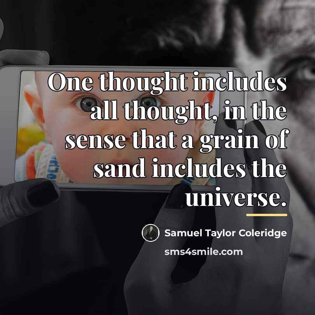 “One thought includes all thought, in the sense that a…” quote by Samuel Taylor Coleridge
