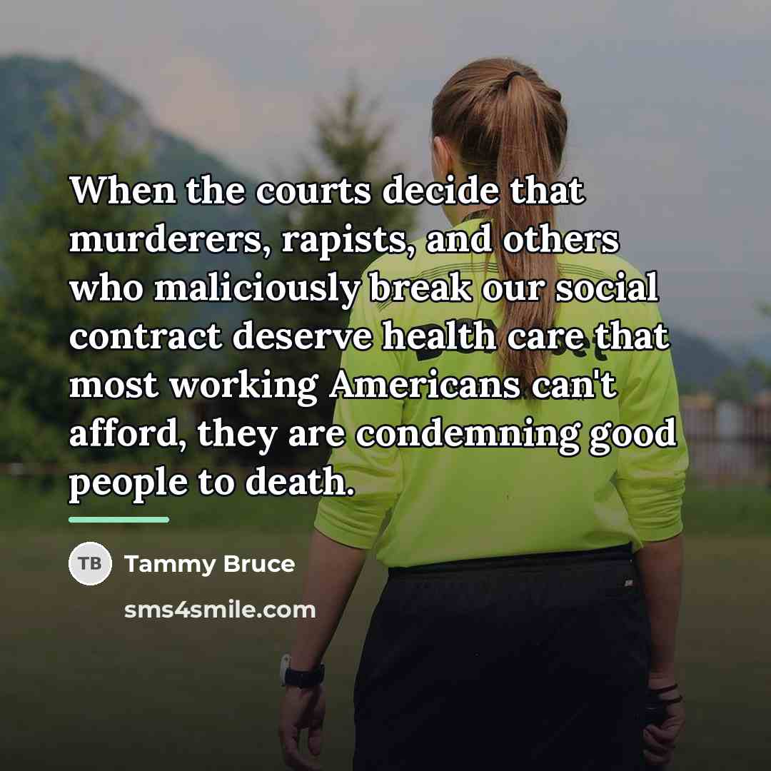 “When the courts decide that murderers, rapists, and others who…” quote by Tammy Bruce