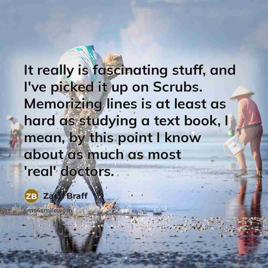 “It really is fascinating stuff, and I've picked it up…” quote by Zach Braff