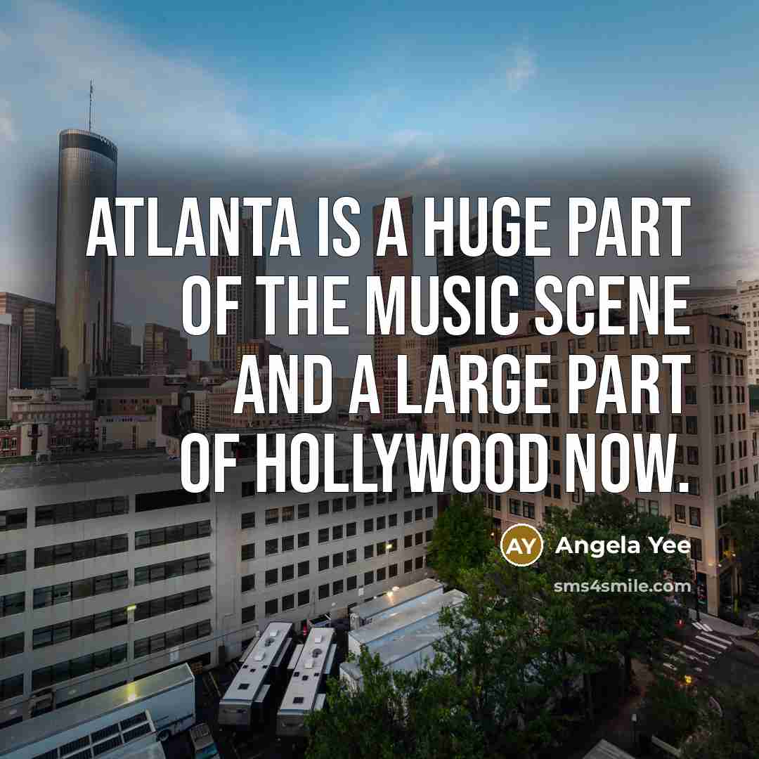 “Atlanta is a huge part of the music scene and…” quote by Angela Yee