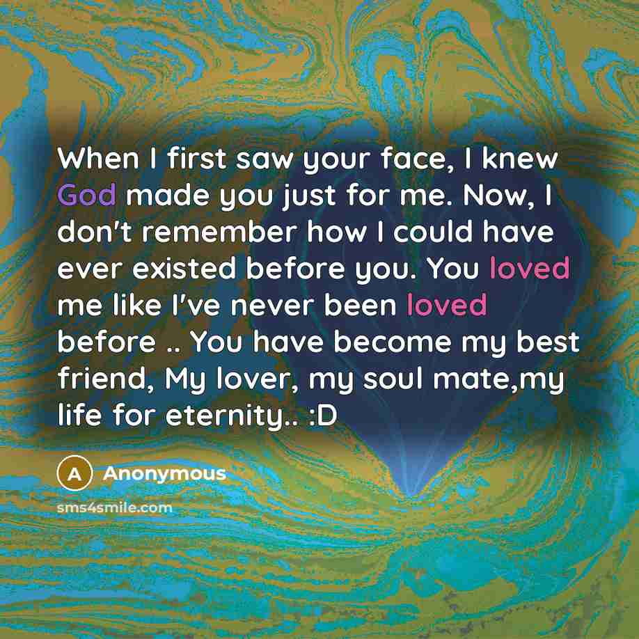 “When I first saw your face, I knew God made…” quote by Anonymous