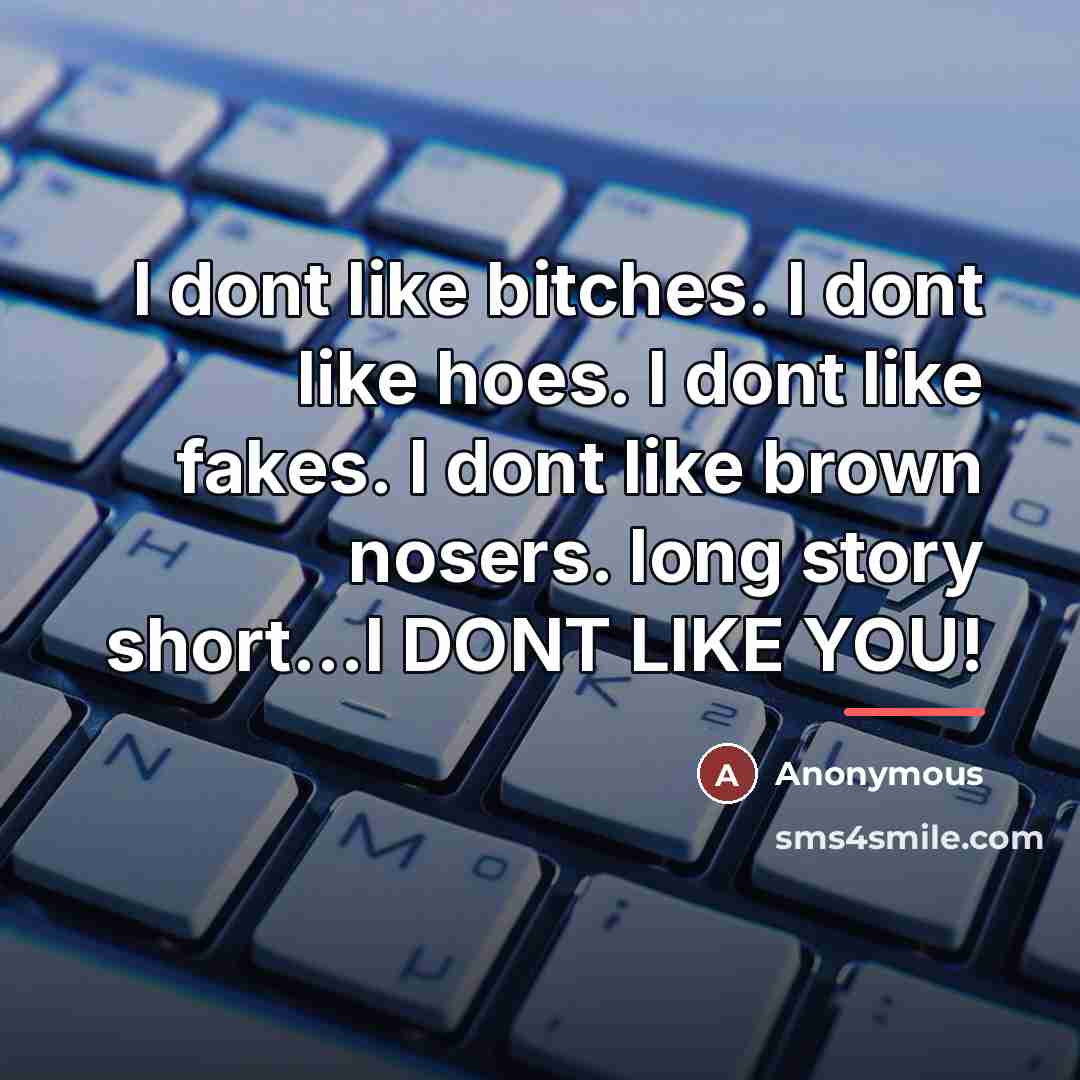 “I dont like bitches. I dont like hoes. I dont…” quote by Anonymous