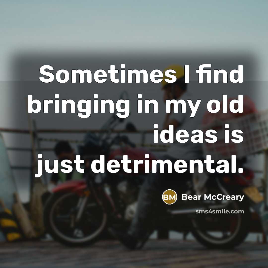 “Sometimes I find bringing in my old ideas is just…” quote by Bear McCreary