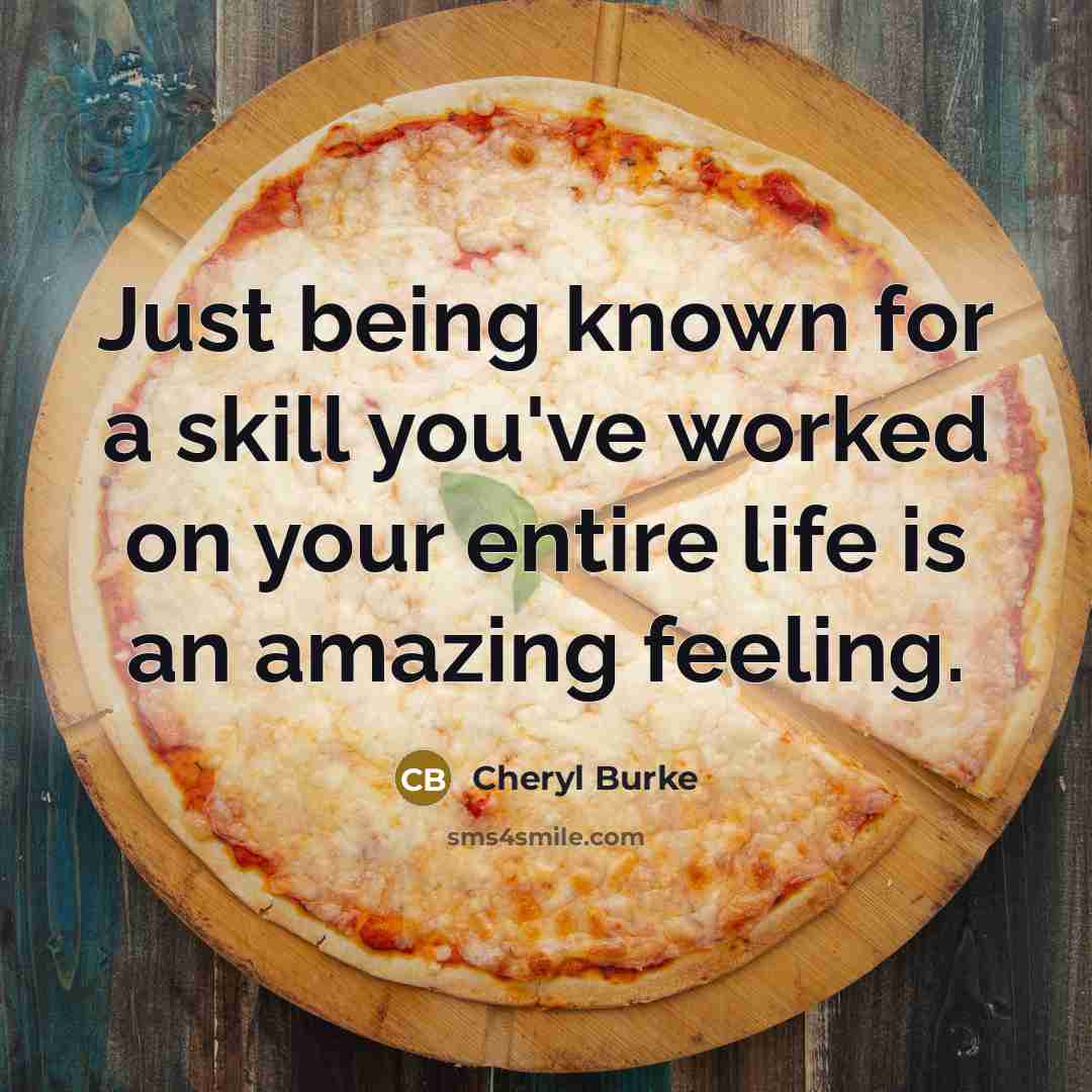 “Just being known for a skill you've worked on your…” quote by Cheryl Burke