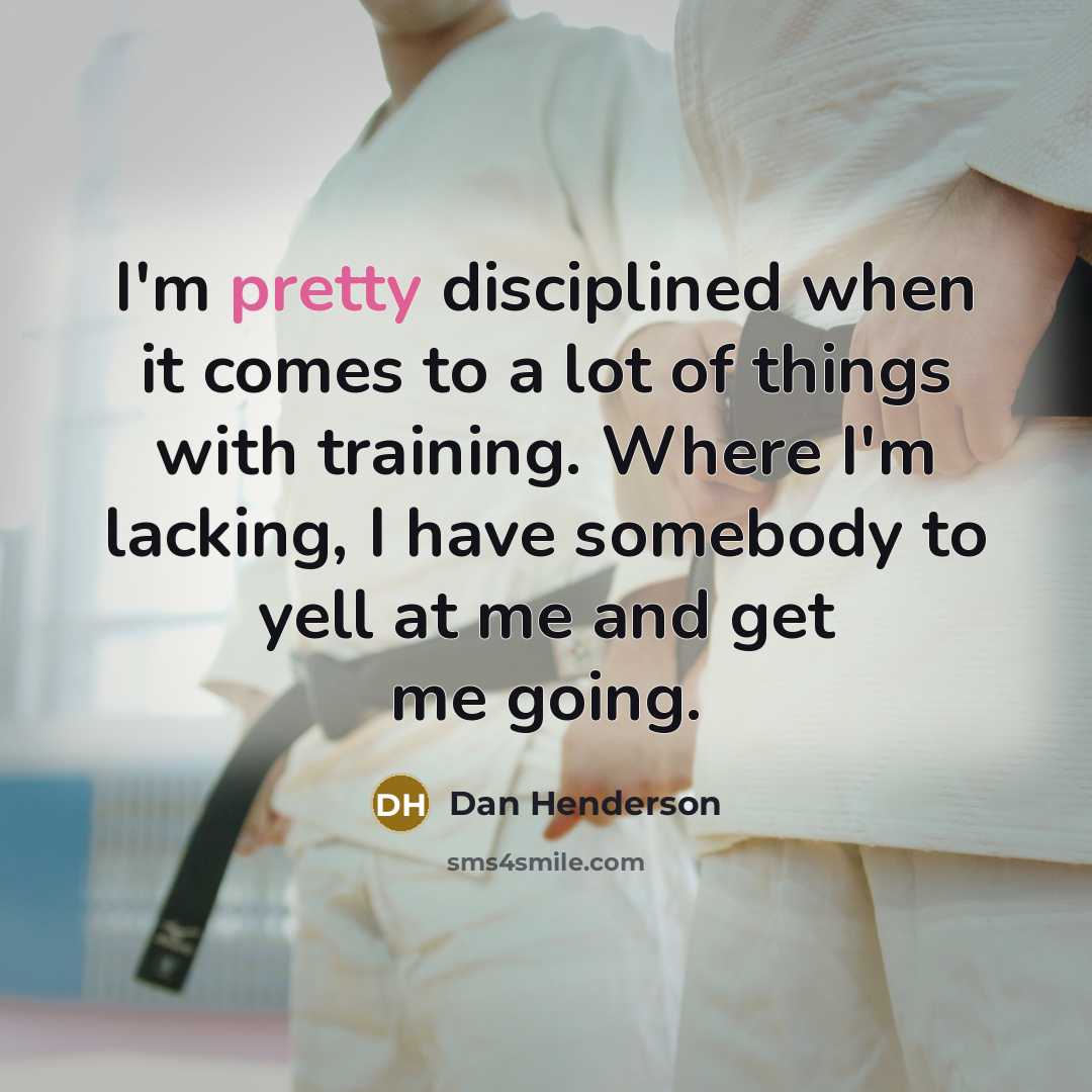 “I'm pretty disciplined when it comes to a lot of…” quote by Dan Henderson