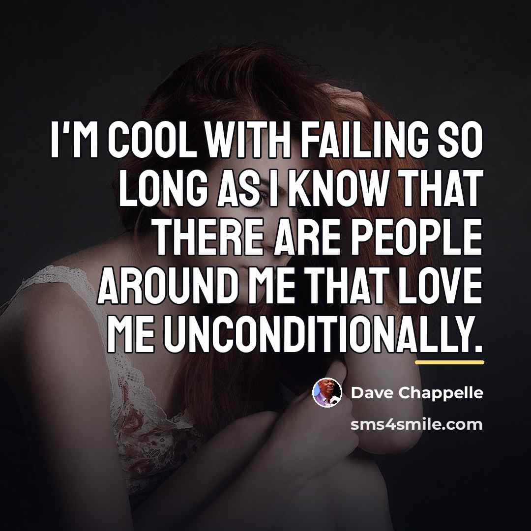 “I'm cool with failing so long as I know that…” quote by Dave Chappelle