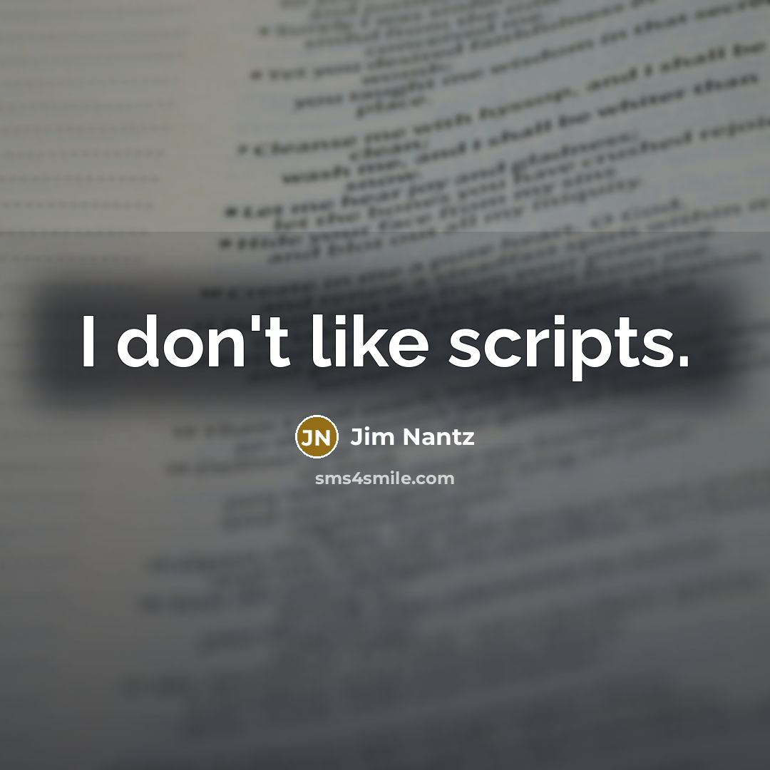 “I don't like scripts.…” quote by Jim Nantz
