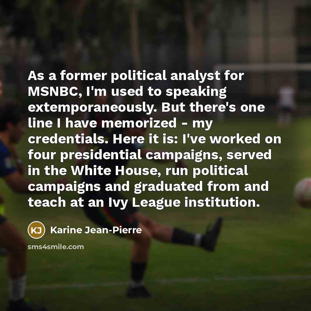 “As a former political analyst for MSNBC, I'm used to…” quote by Karine Jean-Pierre