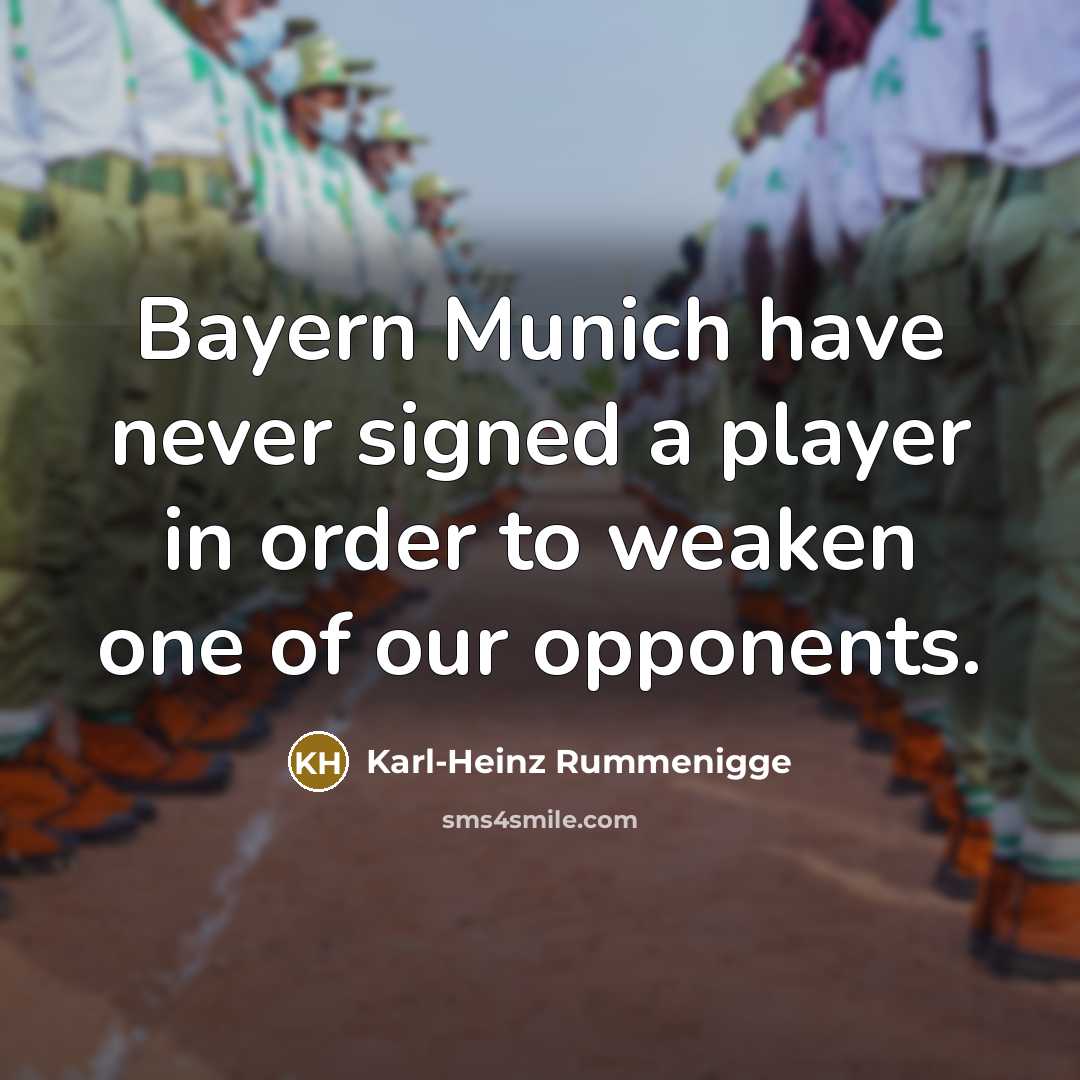 “Bayern Munich have never signed a player in order to…” quote by Karl-Heinz Rummenigge