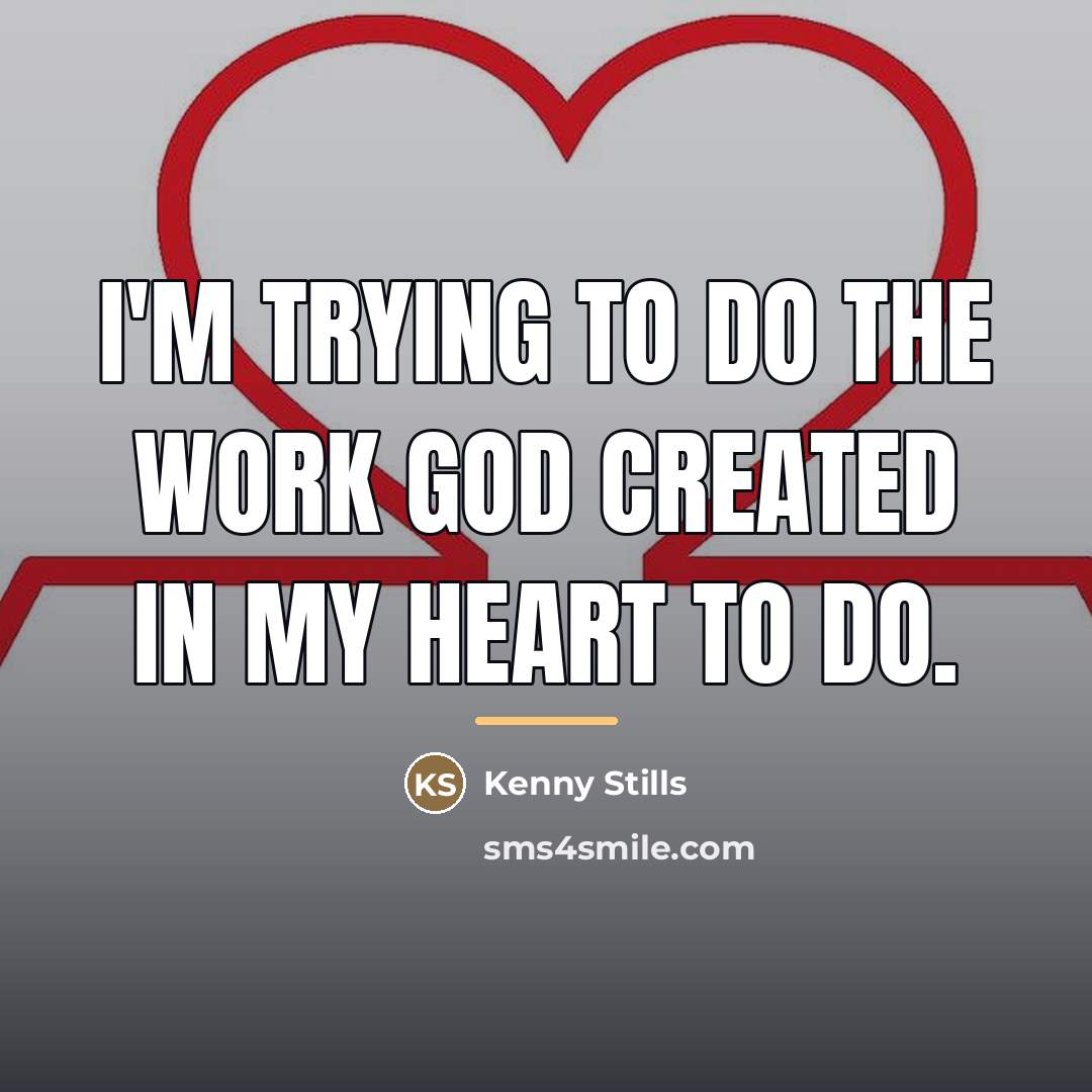 “I'm trying to do the work God created in my…” quote by Kenny Stills