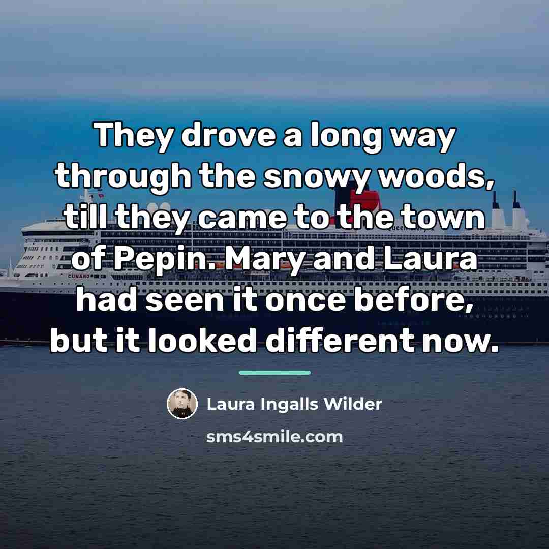 “They drove a long way through the snowy woods, till…” quote by Laura Ingalls Wilder