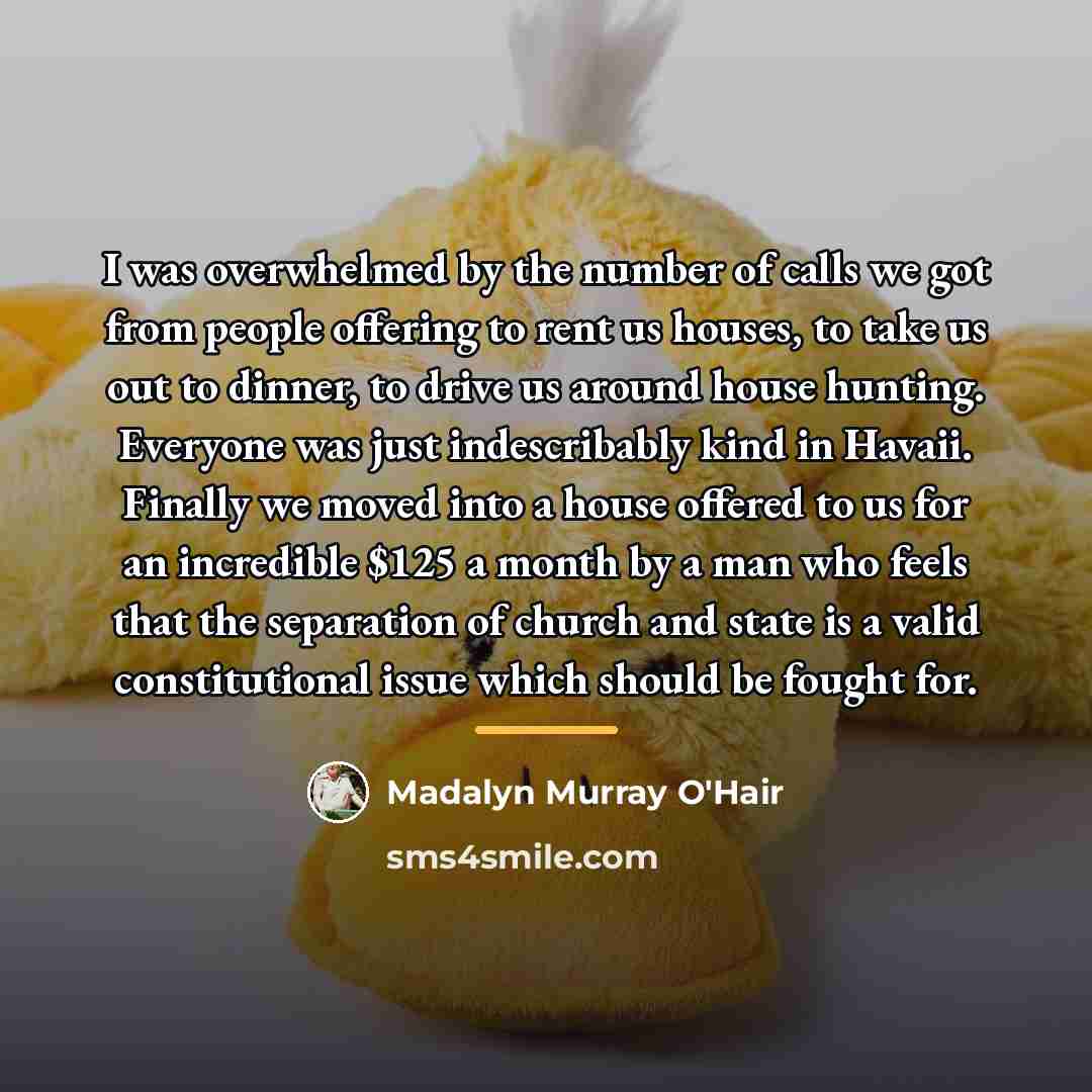 “I was overwhelmed by the number of calls we got…” quote by Madalyn Murray O'Hair
