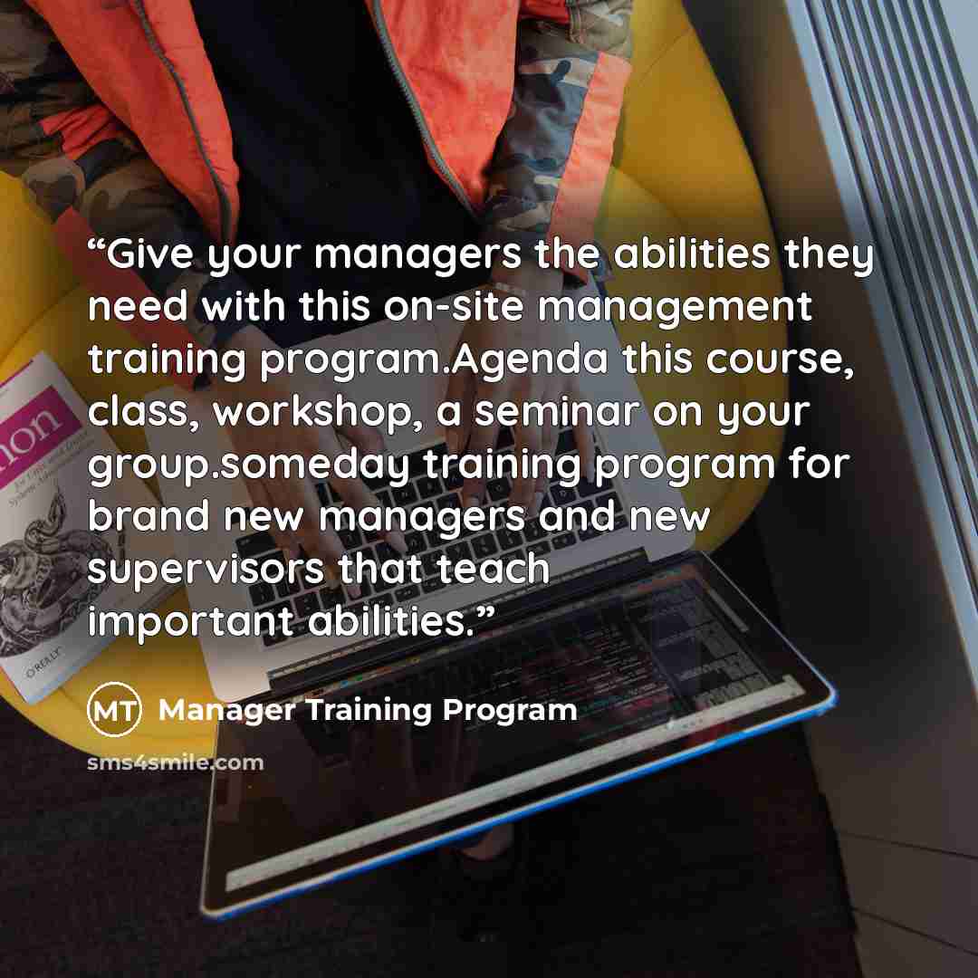 “Give your managers the abilities they need with this on-site management training program.Agenda this course, class, workshop, a seminar on your group.someday training program for brand new managers and new supervisors that teach important abilities.” quote by Manager Training Program