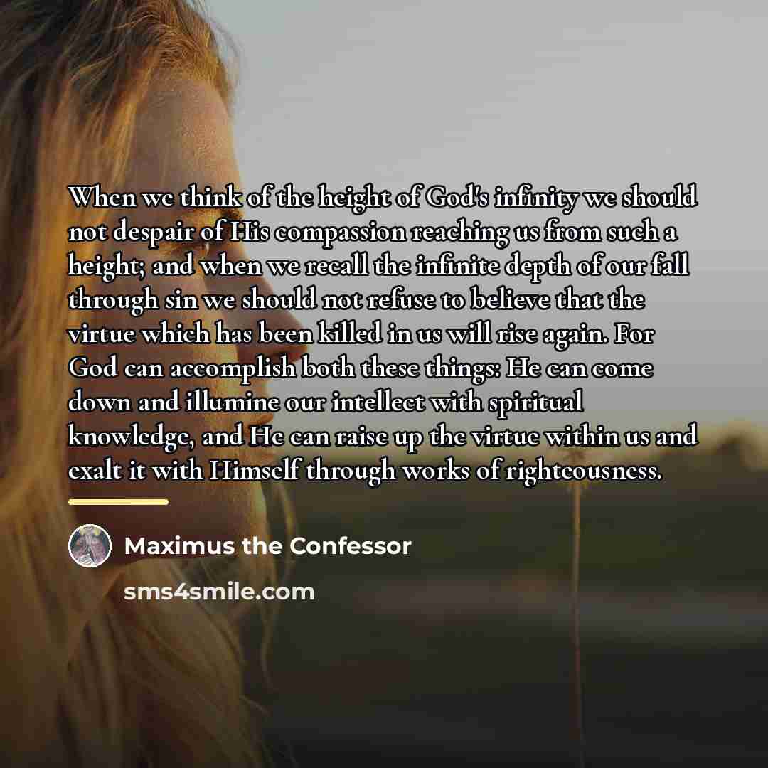 “When we think of the height of God's infinity we…” quote by Maximus the Confessor
