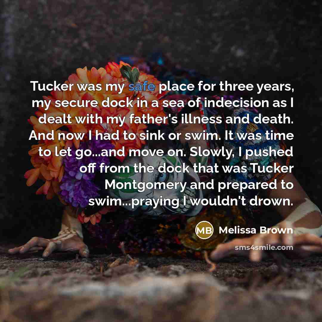 “Tucker was my safe place for three years, my secure…” quote by Melissa Brown