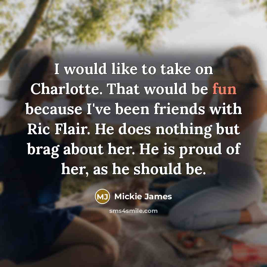 “I would like to take on Charlotte. That would be…” quote by Mickie James