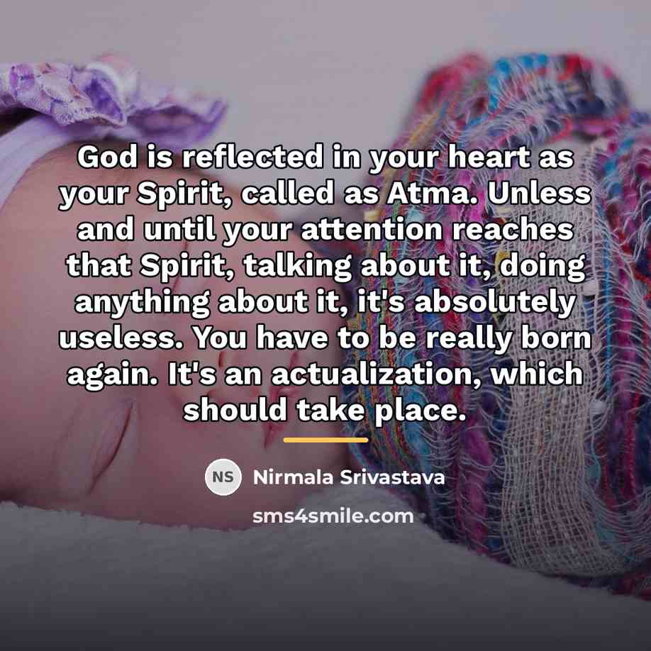 “God is reflected in your heart as your Spirit, called…” quote by Nirmala Srivastava