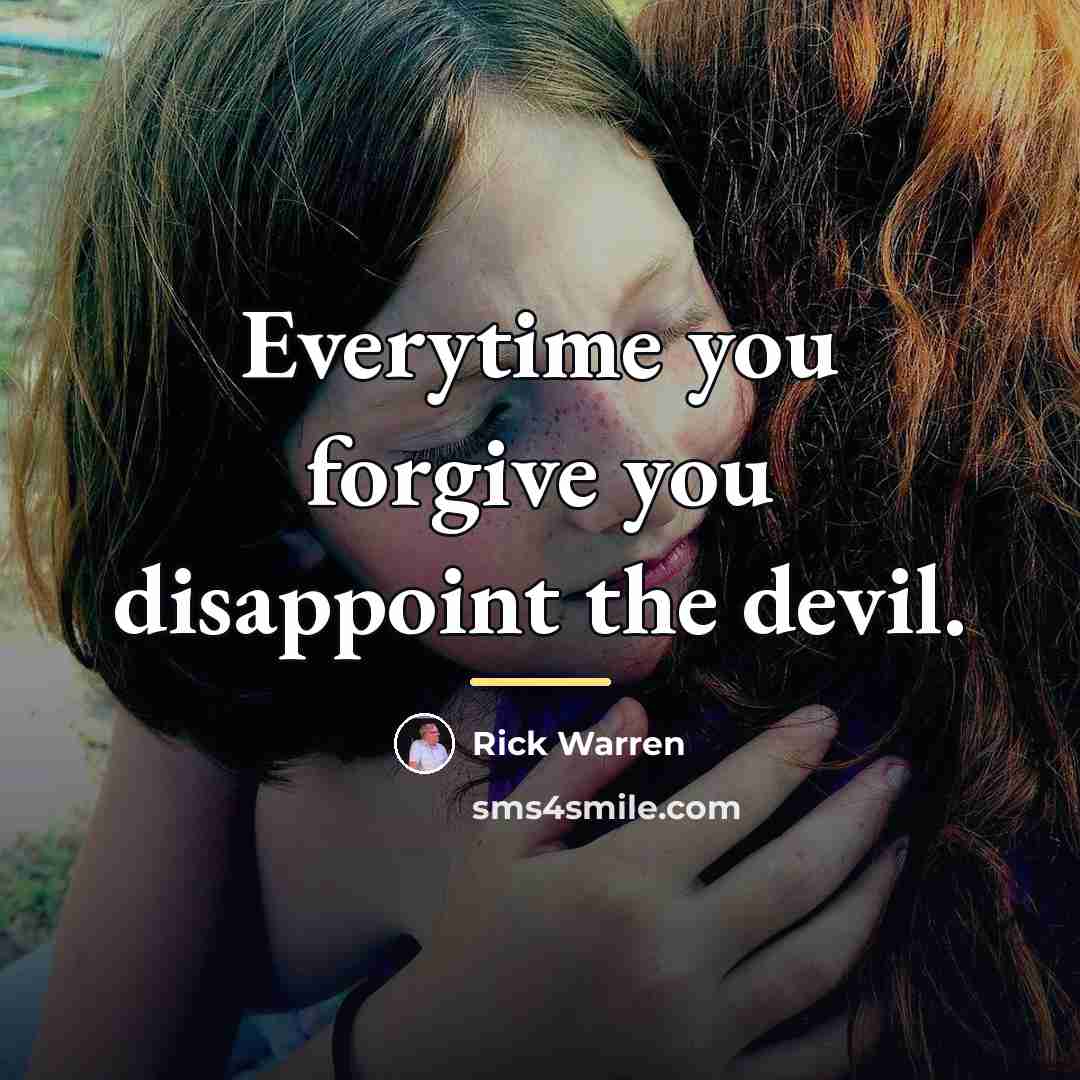 “Everytime you forgive you disappoint the devil.…” quote by Rick Warren
