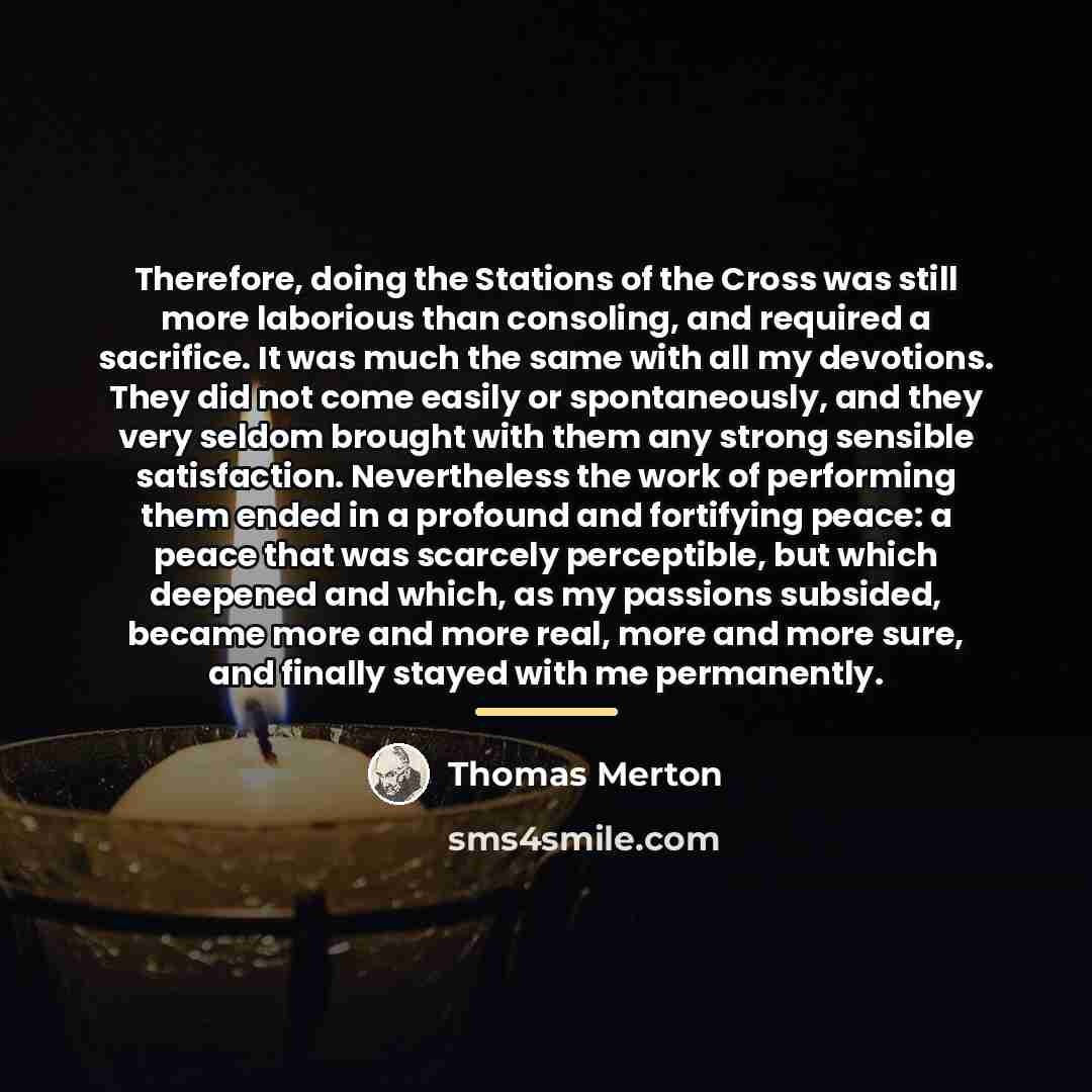 “Therefore, doing the Stations of the Cross was still more…” quote by Thomas Merton