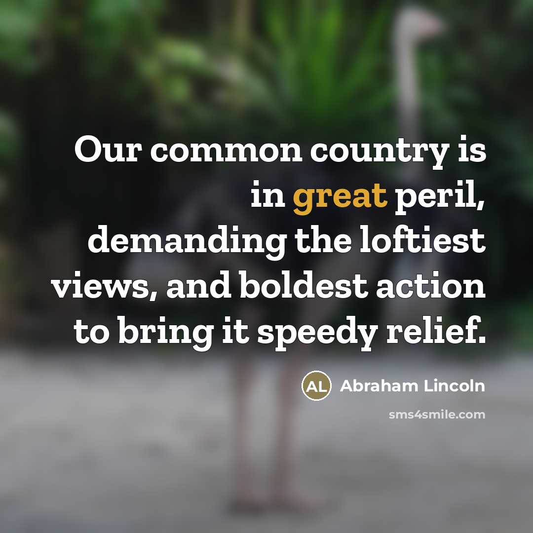 “Our common country is in great peril, demanding the loftiest…” quote by Abraham Lincoln