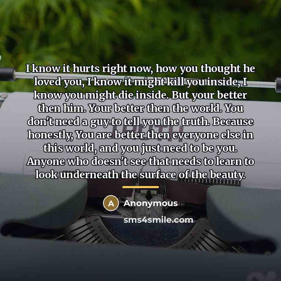 “I know it hurts right now, how you thought he…” quote by Anonymous