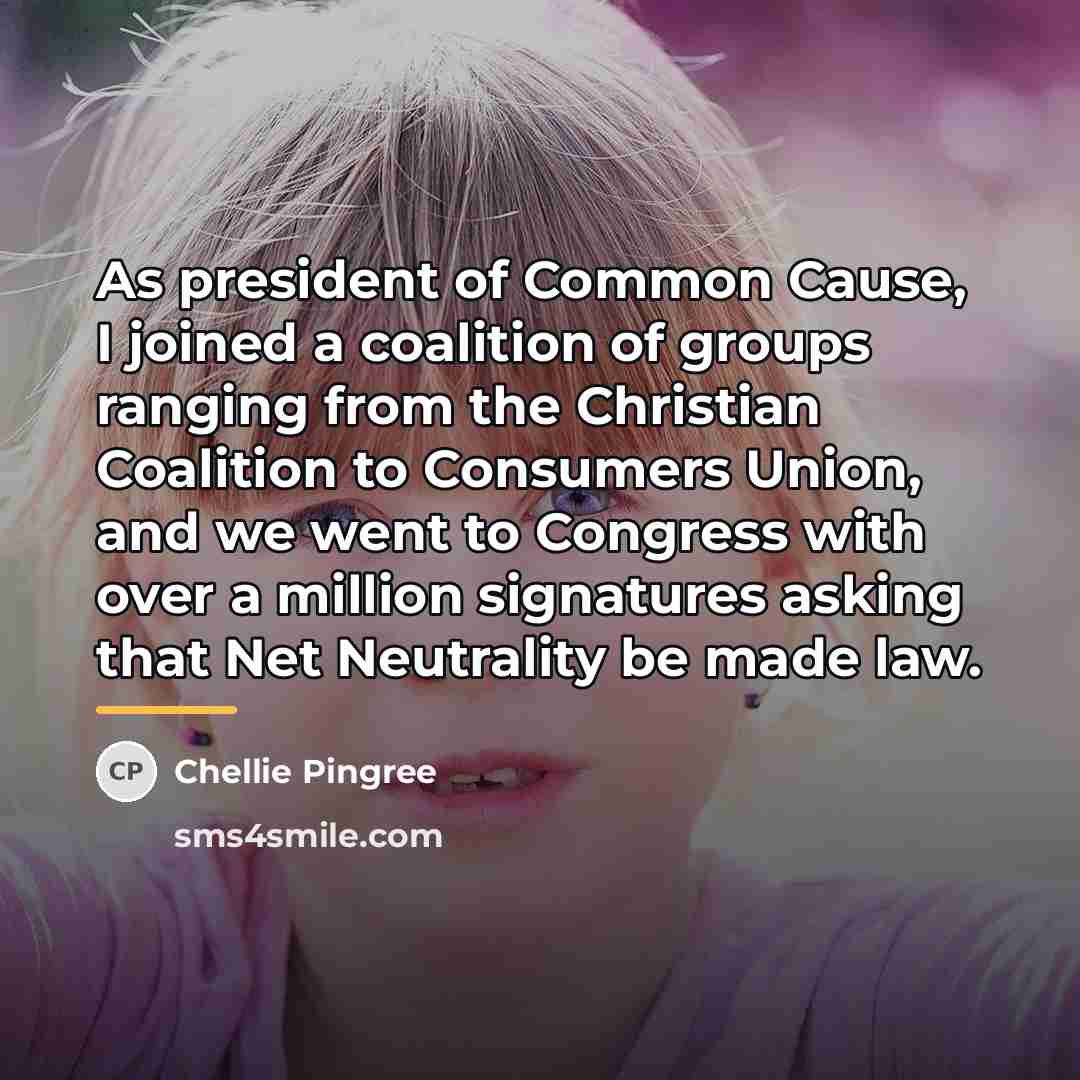 “As president of Common Cause, I joined a coalition of…” quote by Chellie Pingree