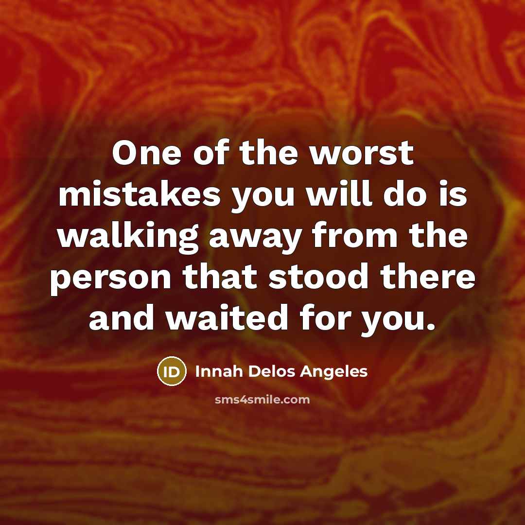 “One of the worst mistakes you will do is walking…” quote by Innah Delos Angeles