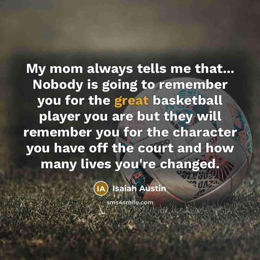 “My mom always tells me that... Nobody is going to…” quote by Isaiah Austin
