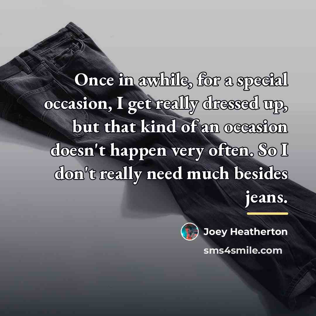 “Once in awhile, for a special occasion, I get really…” quote by Joey Heatherton