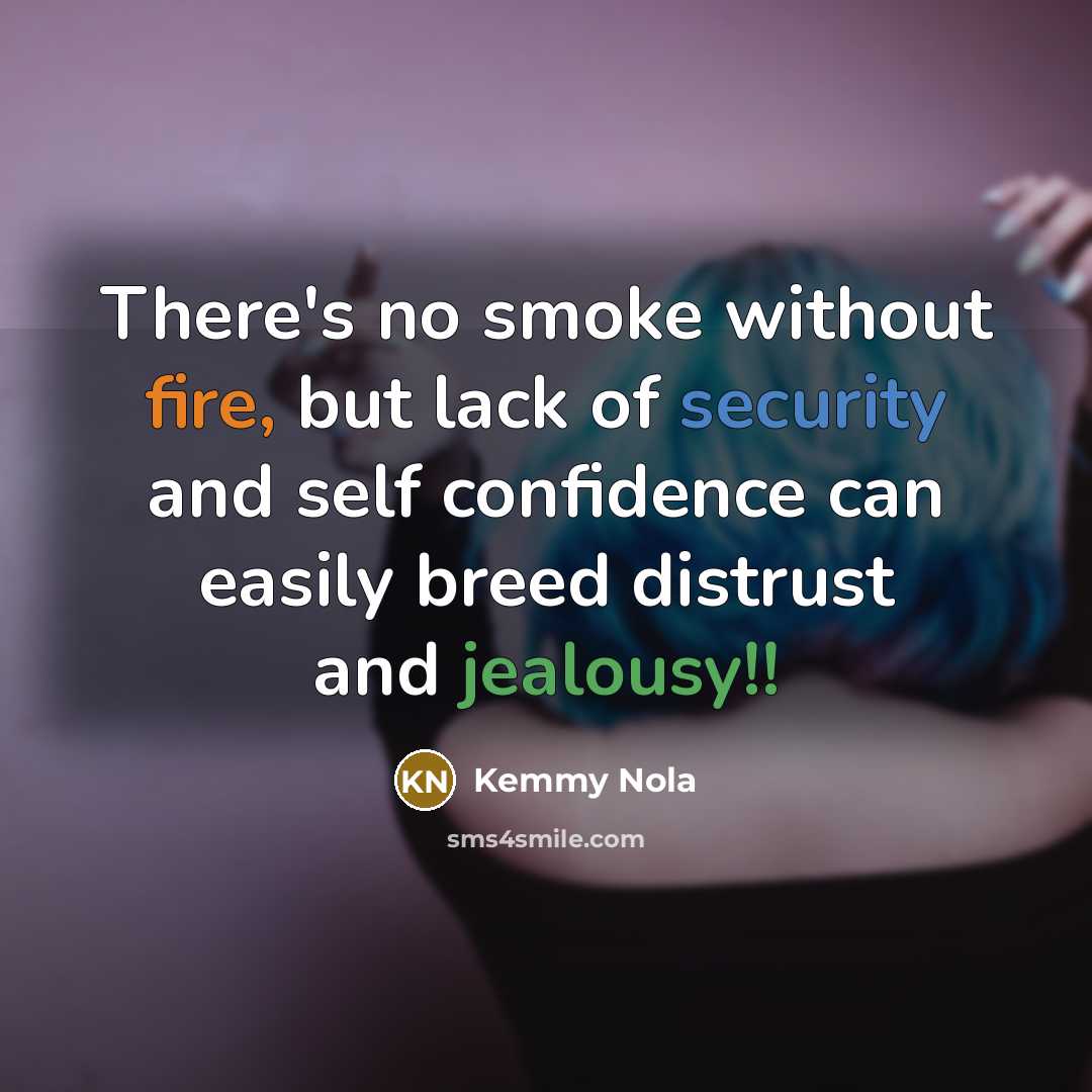 “There's no smoke without fire, but lack of security and…” quote by Kemmy Nola